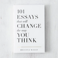 101 Essays That Will Change The Way You Think - Book | Hardcover