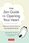 The Zen Guide To Opening Your Heart