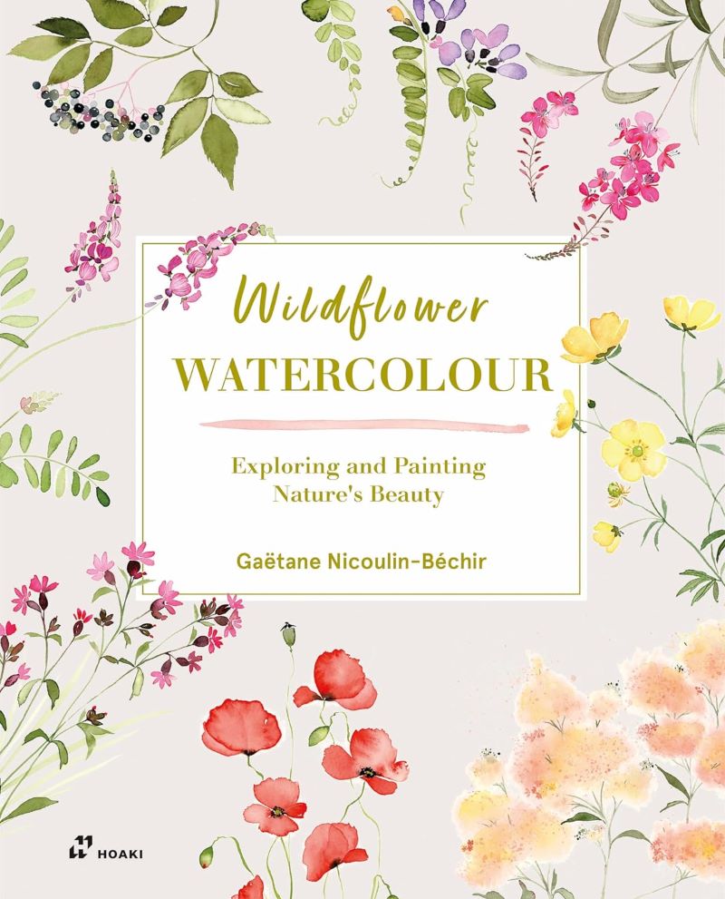 Wildflower Watercolour: Recognizing And Painting Nature