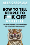 How To Tell People To F**k Off Politely
