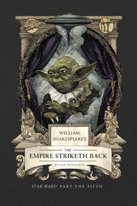 Thumbnail for William Shakespeare's The Empire Striketh Back: Star Wars Part The Fifth