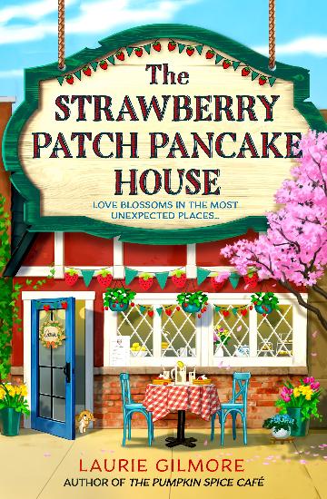 The Strawberry Patch Pancake House: Dream Harbor Series