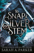 To Snap A Silver Stem: Book 2