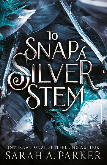 To Snap A Silver Stem: Book 2