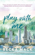 Play With Me (#2 Playing For Keeps)