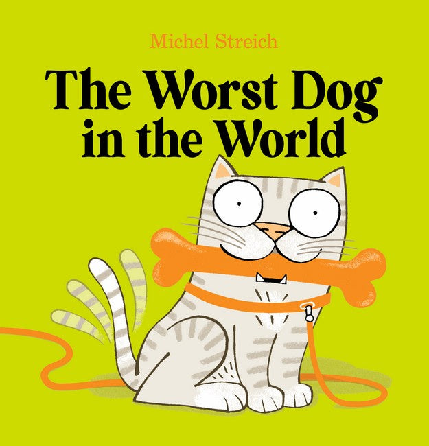 THE WORST DOG IN THE WORLD -Michel Streich