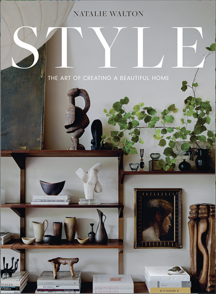 Style: The Art of Creating a Beautiful Home -	Natalie Walton