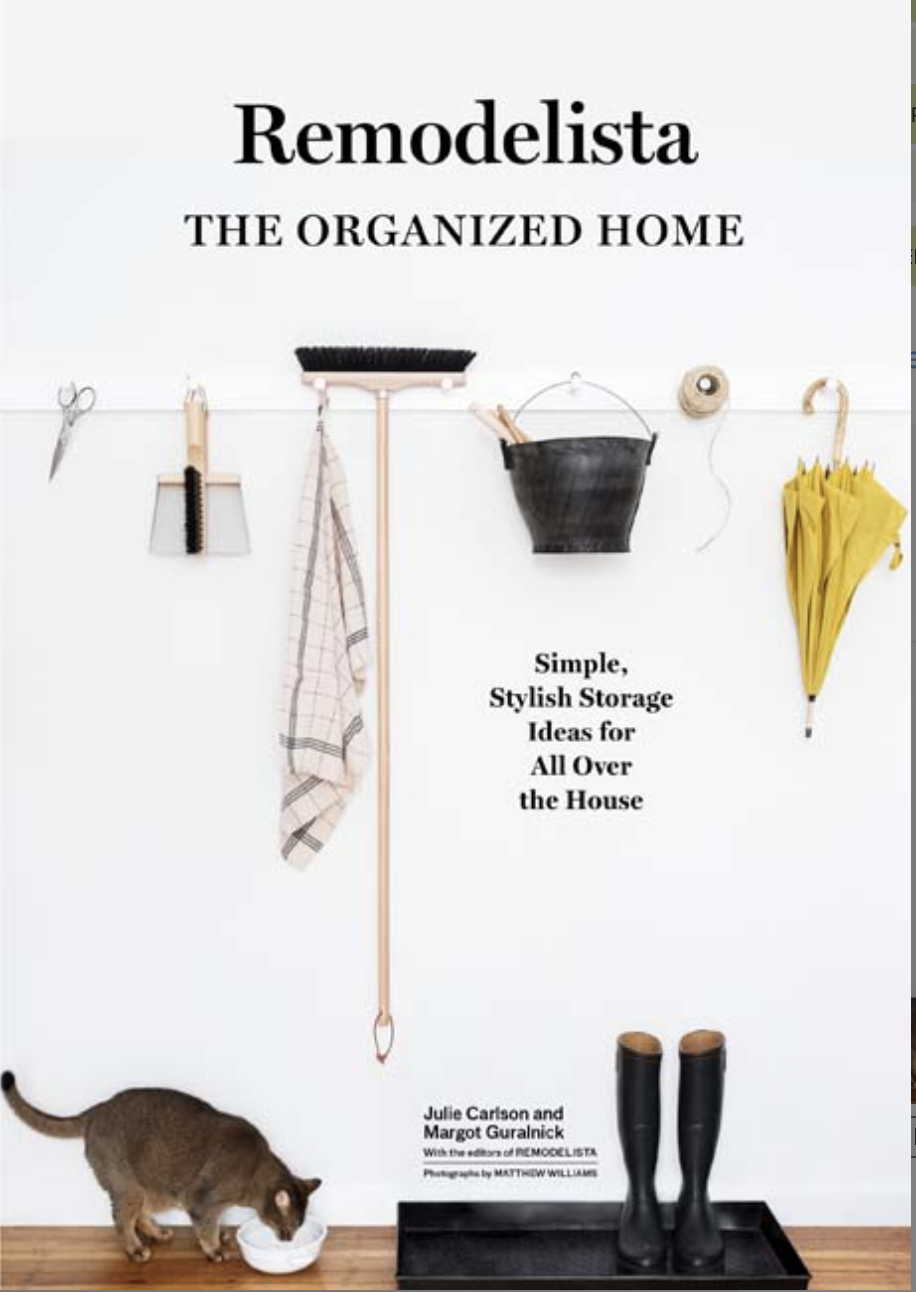 Remodelista: The Organized Home - 	Julie Carlson and Margot Guralnick