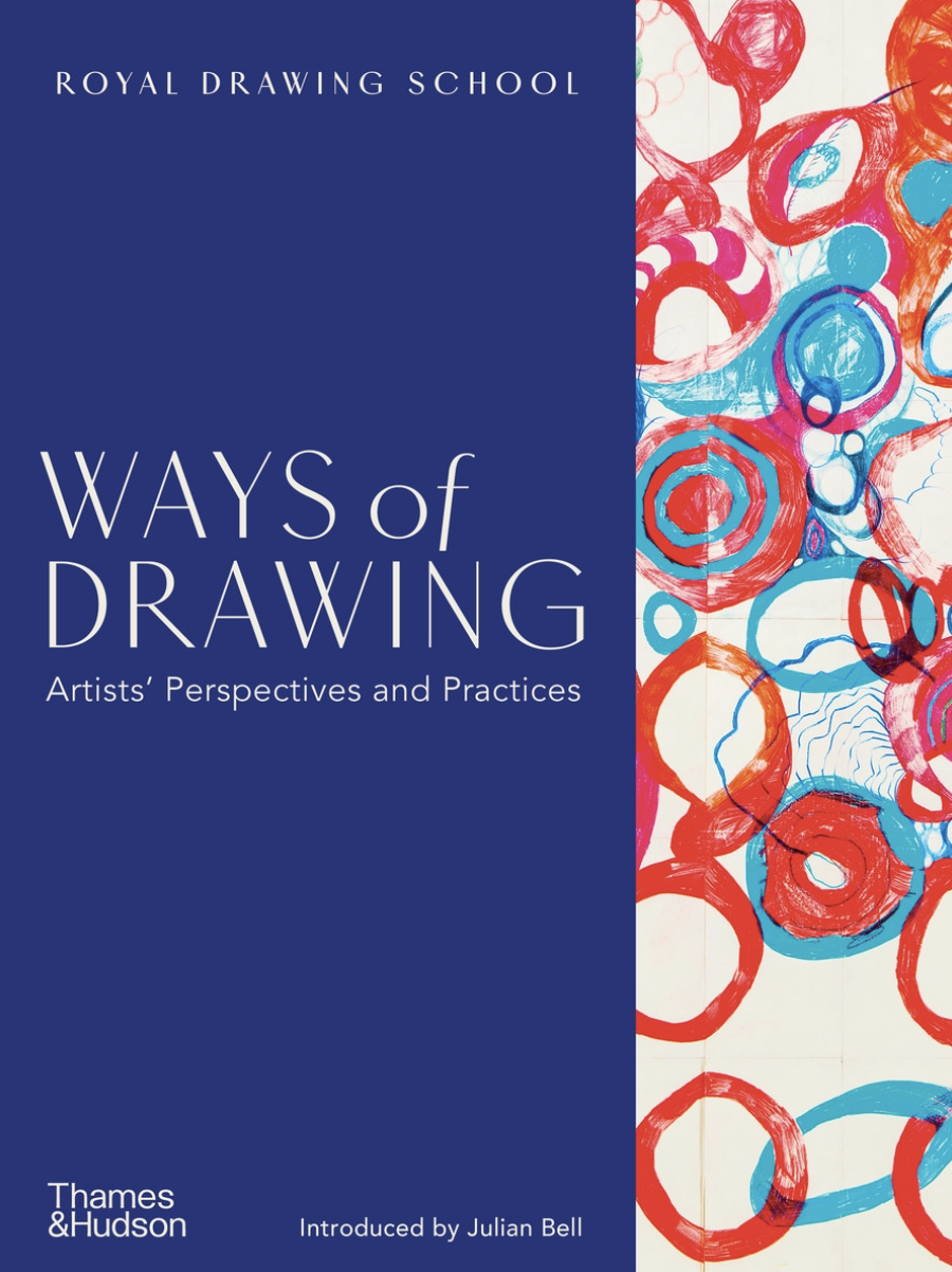 Ways of Drawing - Julian Bell, Julia Balchin and Claudia Tobin