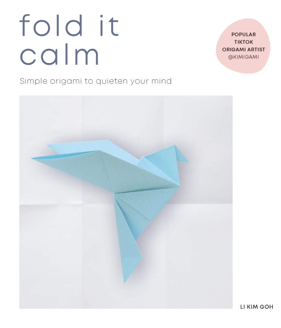 Fold It Calm - 	Li Kim Goh