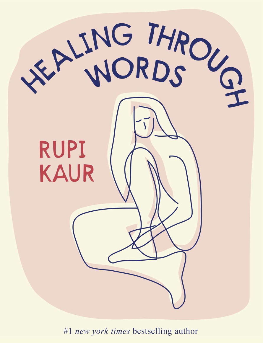 Healing Through Words - Rupi Kaur