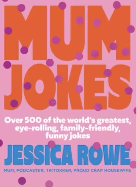 Mum Jokes - Jessica Rowe