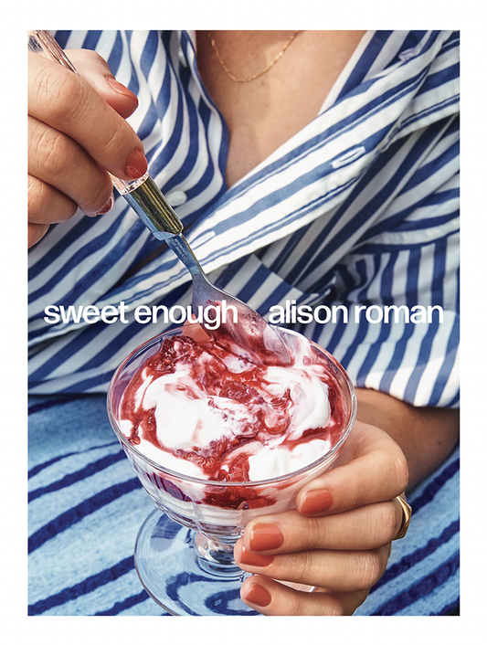 Sweet Enough - Alison Roman