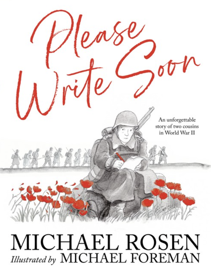 Please Write Soon: An unforgettable story of two cousins in World War II - Michael Rosen