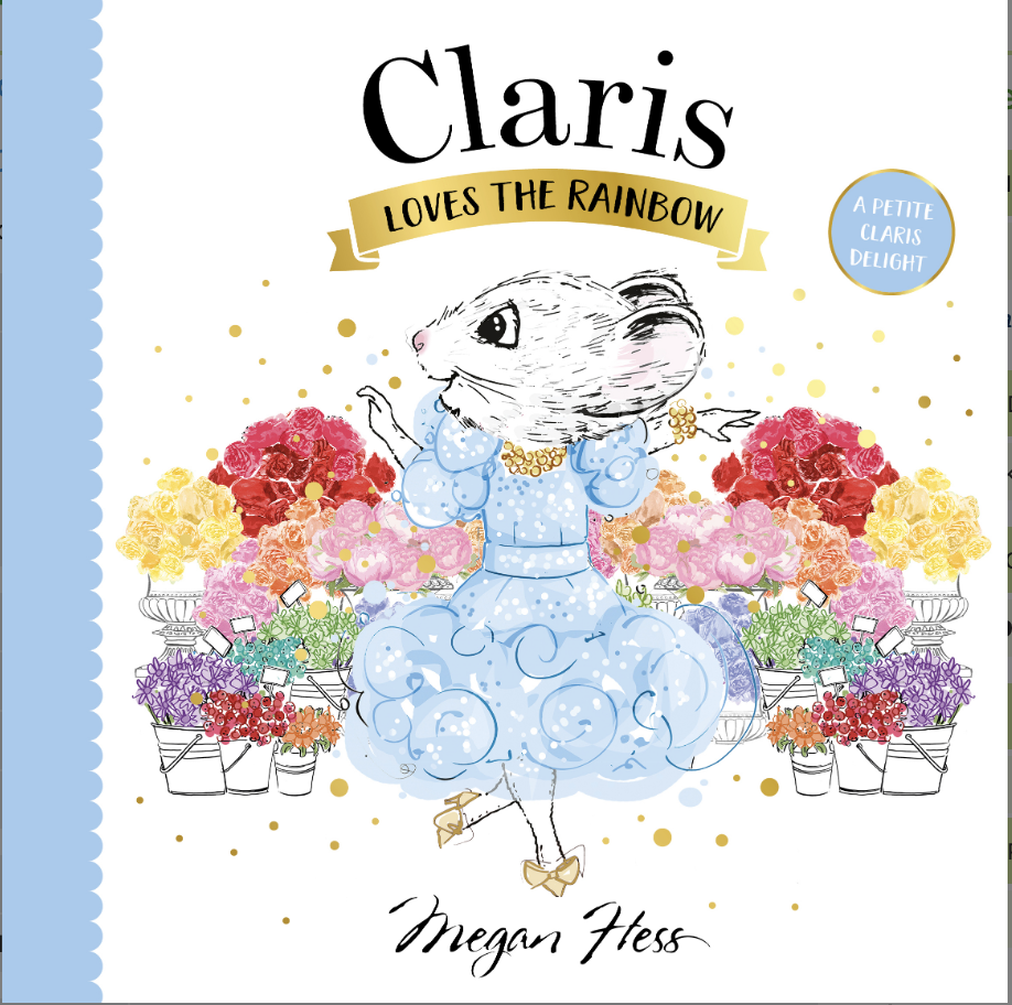 Claris Loves the Rainbow - Megan Hess