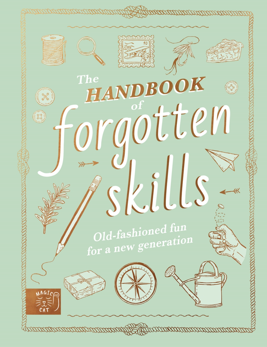 The Handbook of Forgotten Skills - Elaine Baptiste and Natalie Crowley