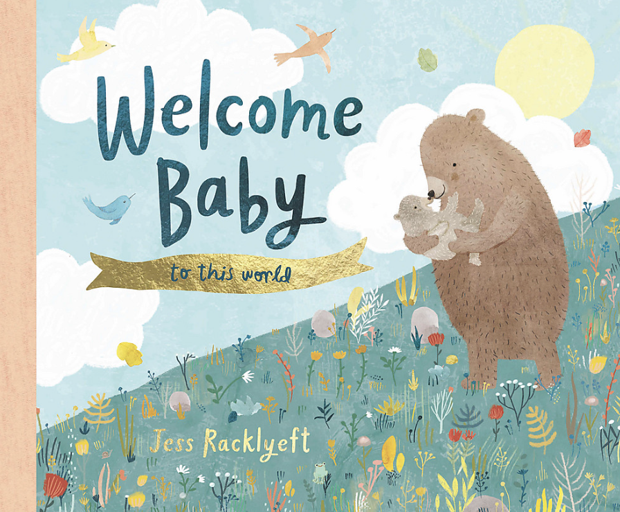 Welcome, Baby, to This World! - Jess Racklyeft