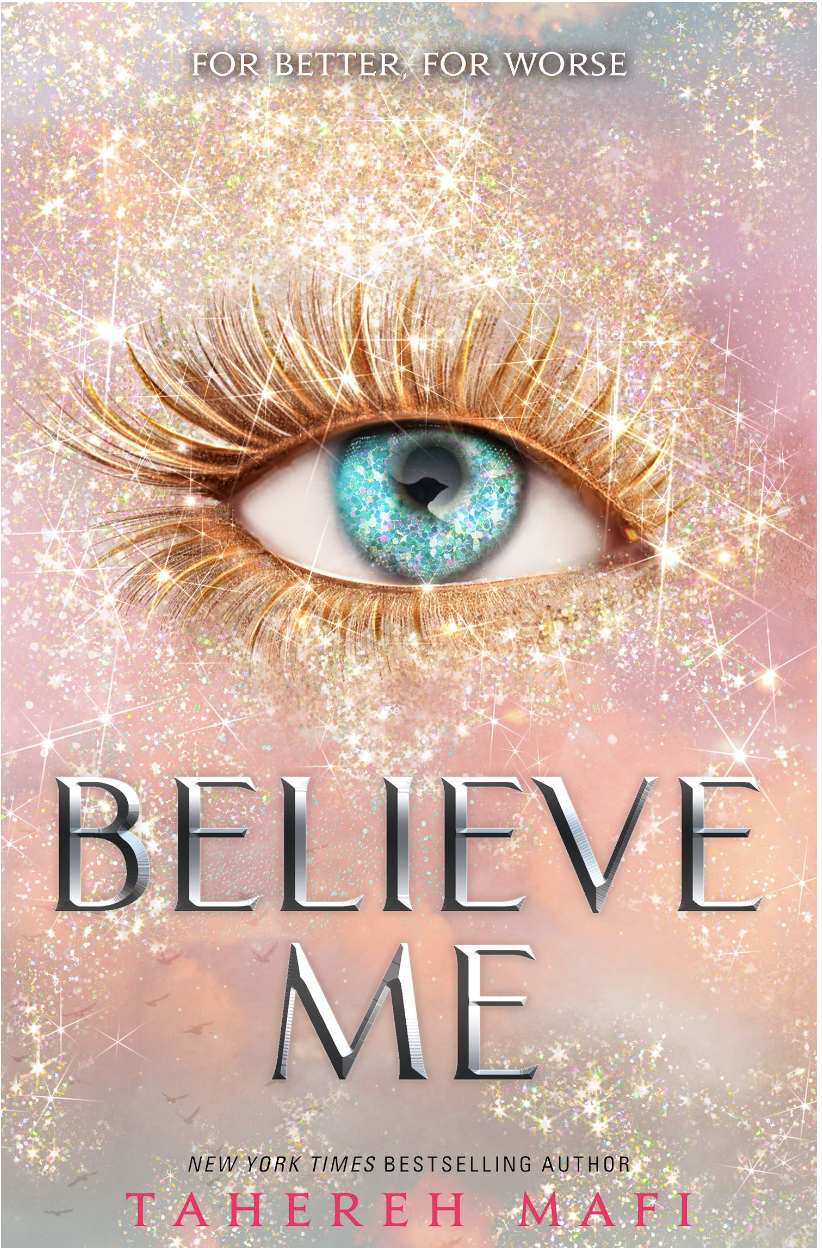 Believe Me Shatter Me Book 6.5: TikTok Made Me Buy It! -  Tahereh Mafi