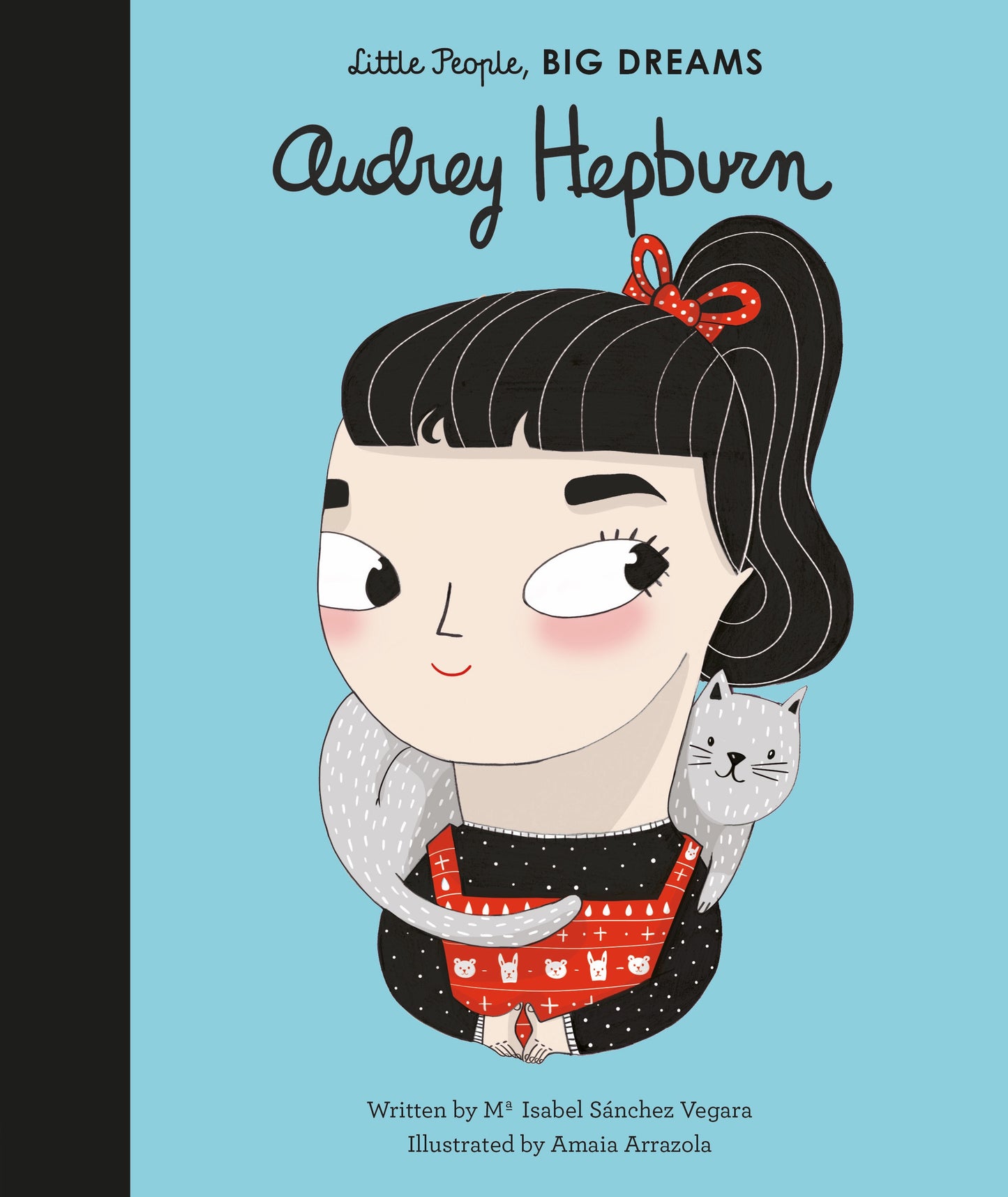 Audrey Hepburn (Little People, Big Dreams) - 	Maria Isabel Sanchez Vegara